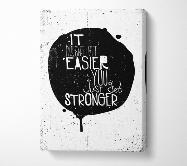 A Canvas Print of It Doesn't Get Easier 1 Canvas Print