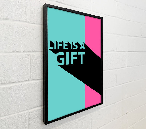 Life Is A Gift