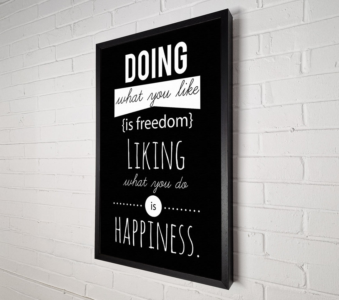  A Canvas Print of Doing What You Like Is Freedom Canvas Print