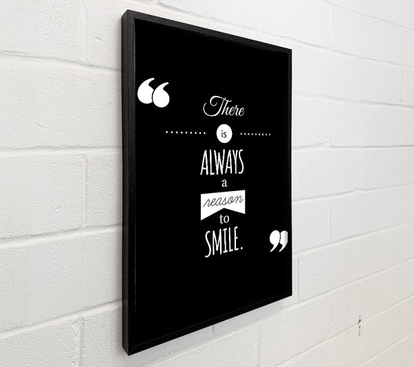 There Is Always A Reason To Smile