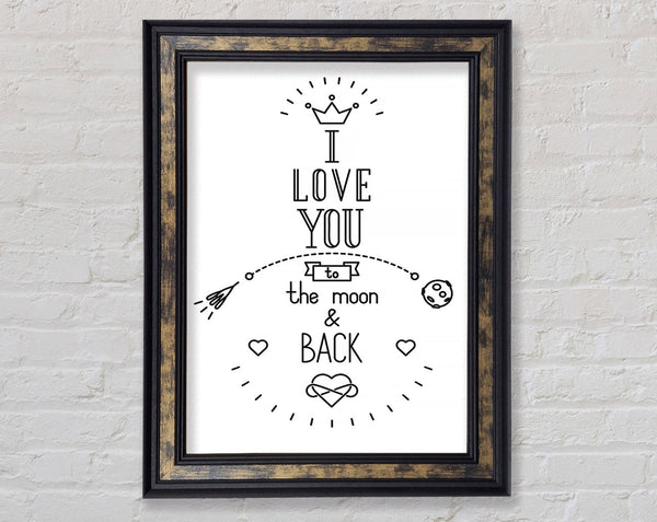 I Love You To The Moon And Back 4 Framed Print