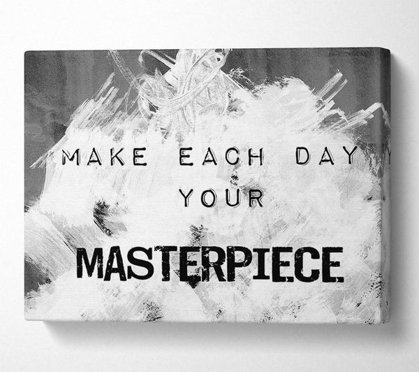 A Canvas Print of Make Each Day Your Masterpiece Canvas Print