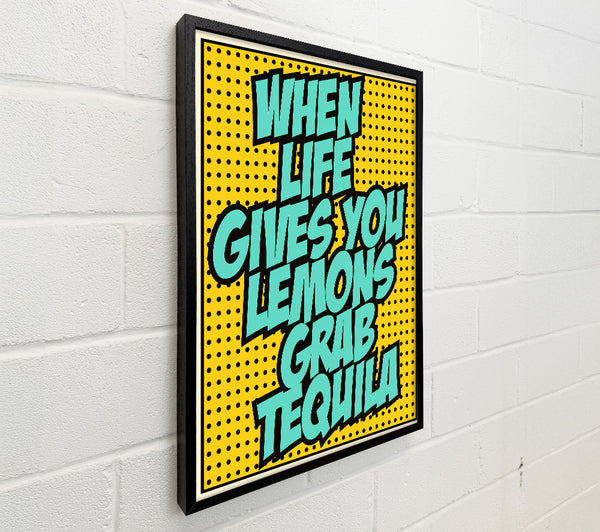 When Life Gives You Lemons Tequila 1