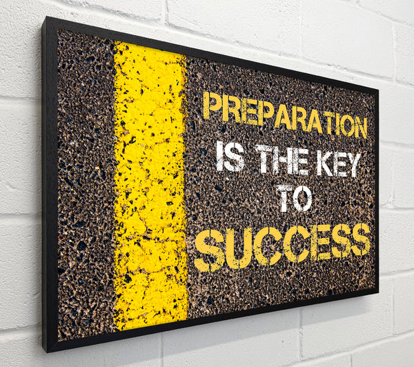 Preperation Is The Key