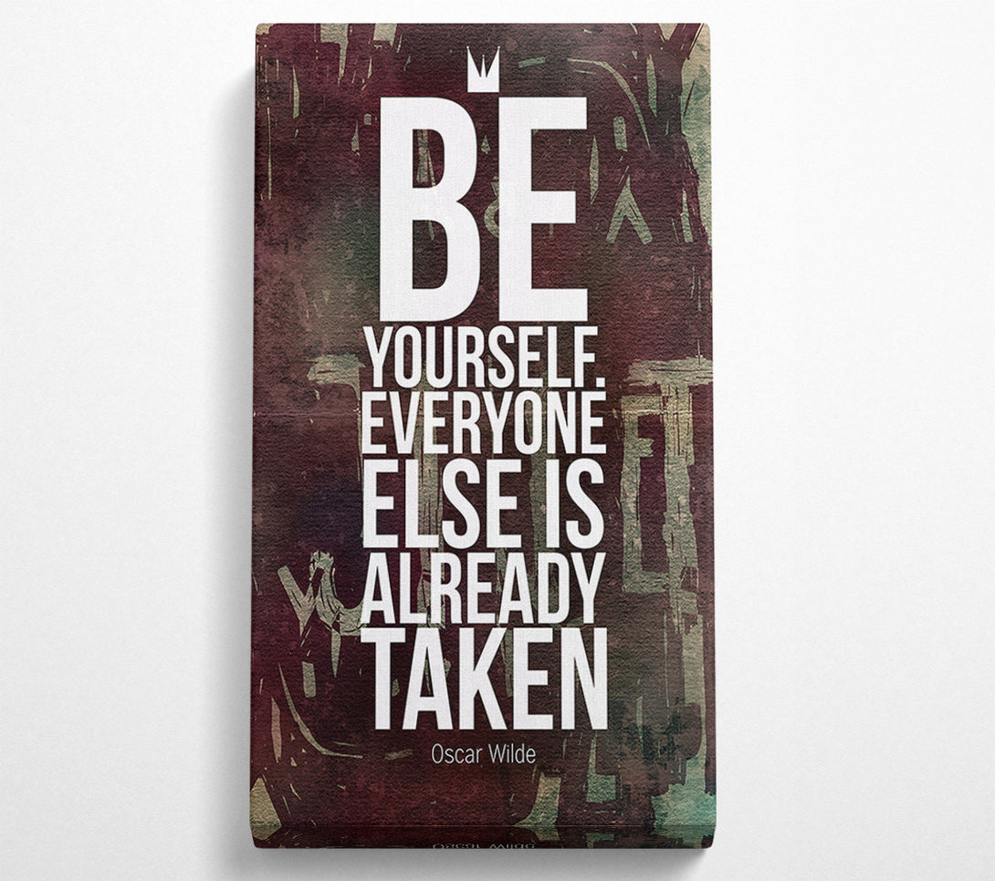  A Canvas Print of Be Yourself Everyone Else Canvas Wall Art