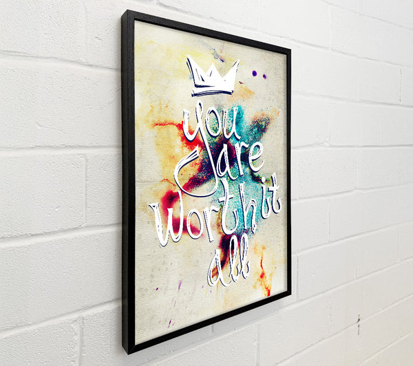 You Are Worth It All