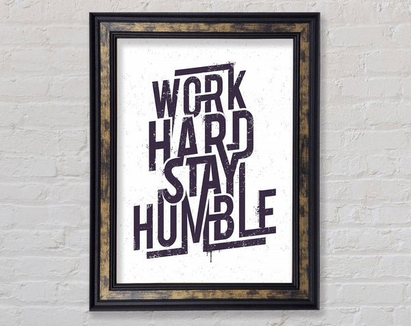 Work Hard Stay Humble Purple Framed Print