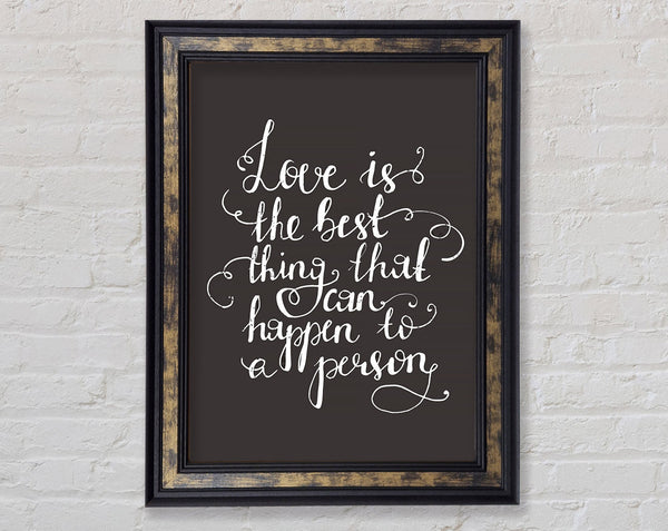 Love Is The Best Framed Print