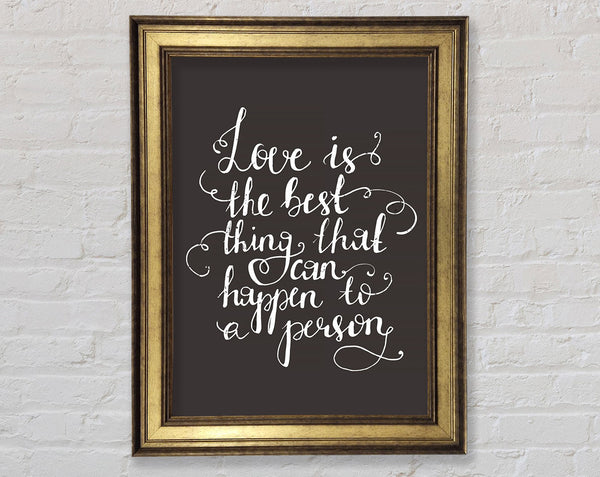 Love Is The Best Framed Print