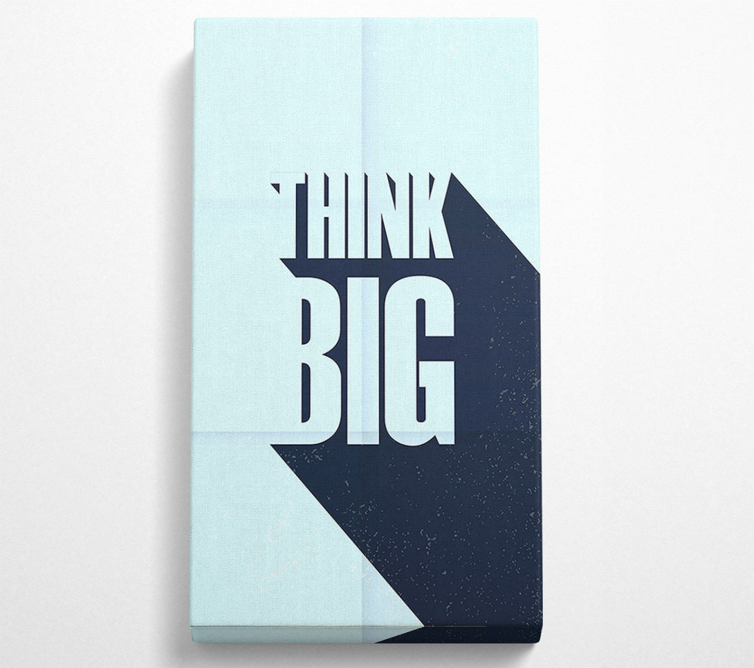  A Canvas Print of Think Big 2 Canvas Art