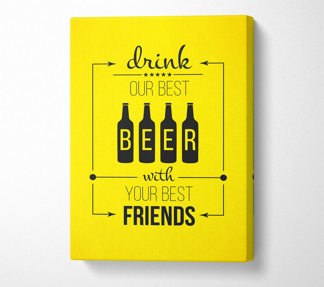  A Canvas Print of Drink Our Best Beer Canvas Art