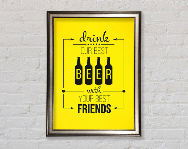 Drink Our Best Beer Framed Print