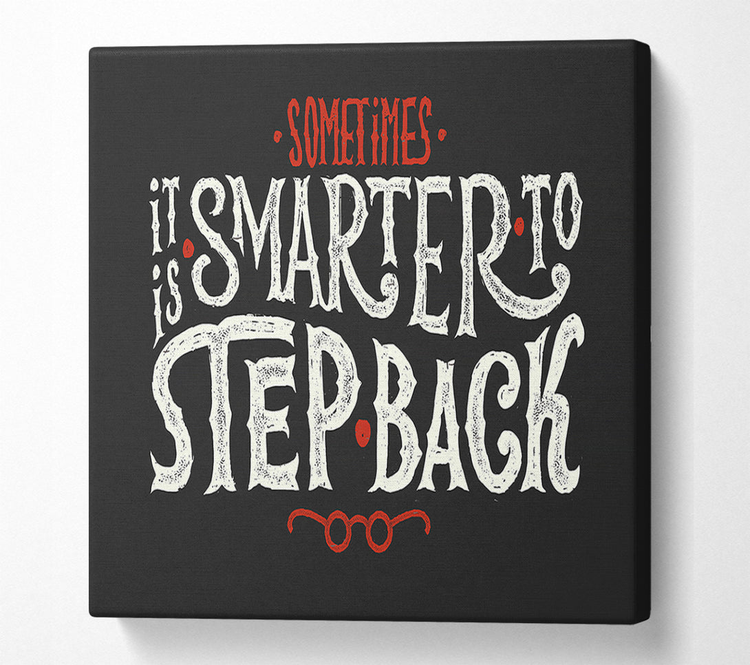  A Canvas Print of Step Back Canvas Wall Art
