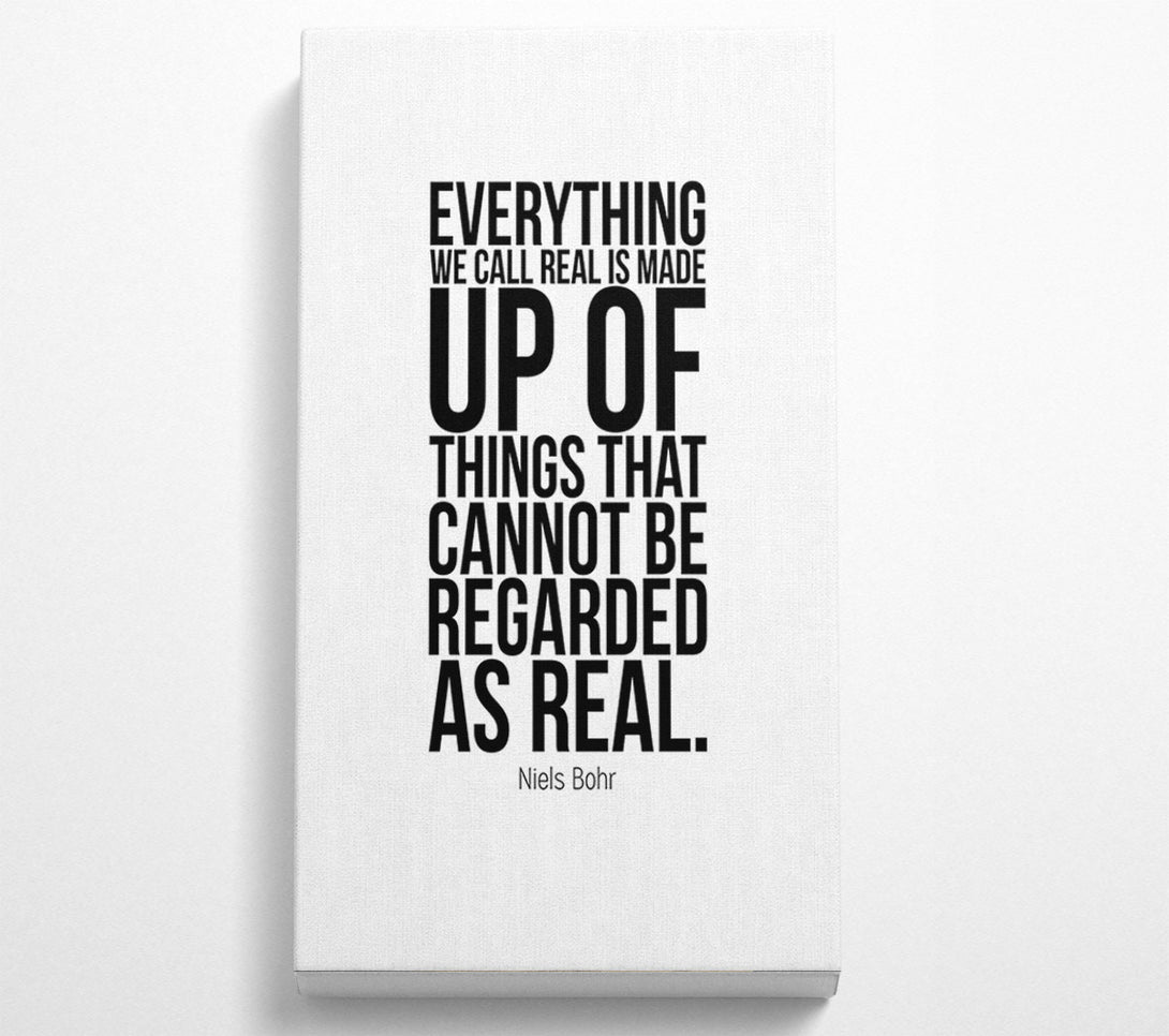  A Canvas Print of Everything We Call Real Canvas Wall Art