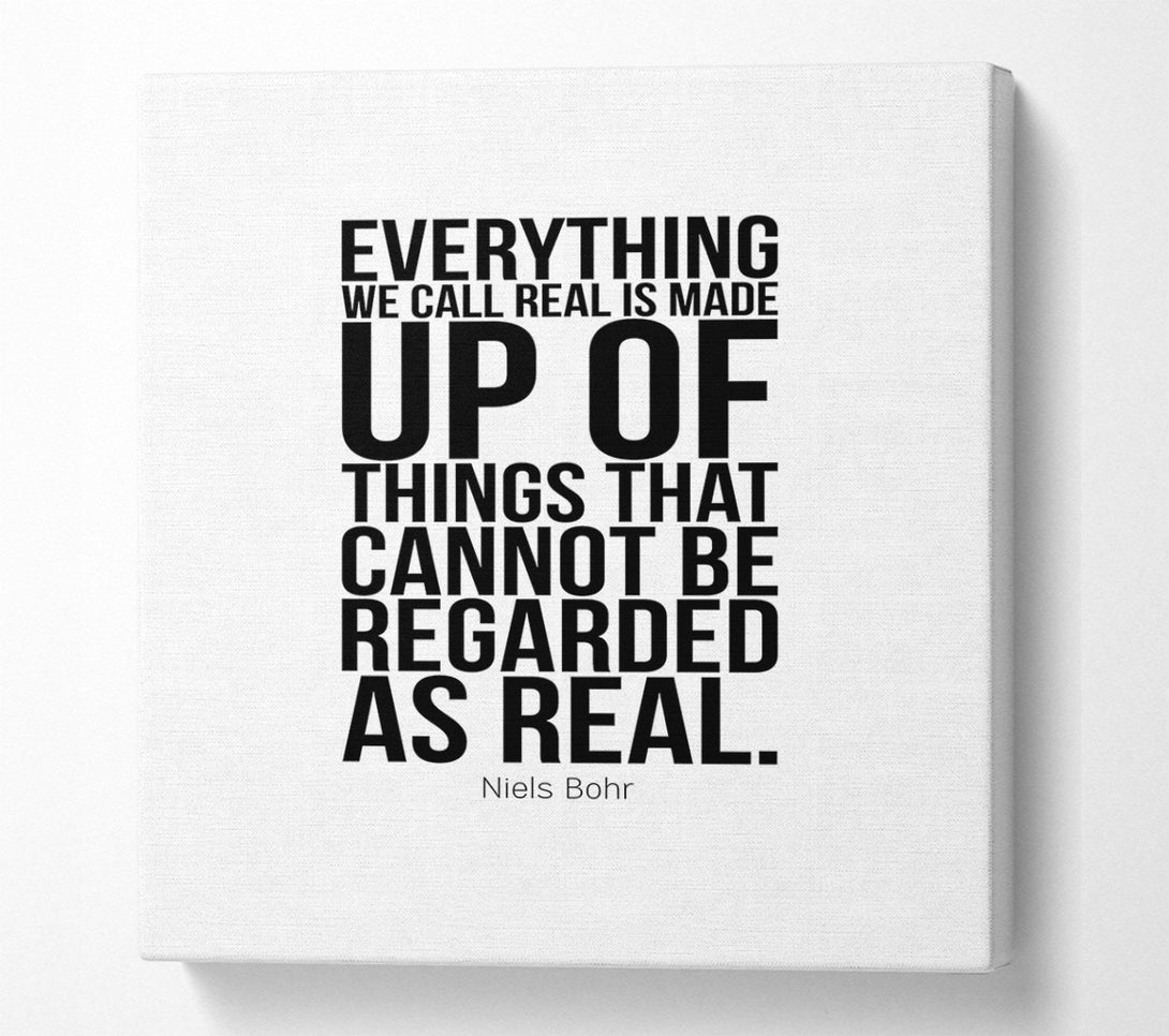  A Canvas Print of Everything We Call Real Canvas Wall Art