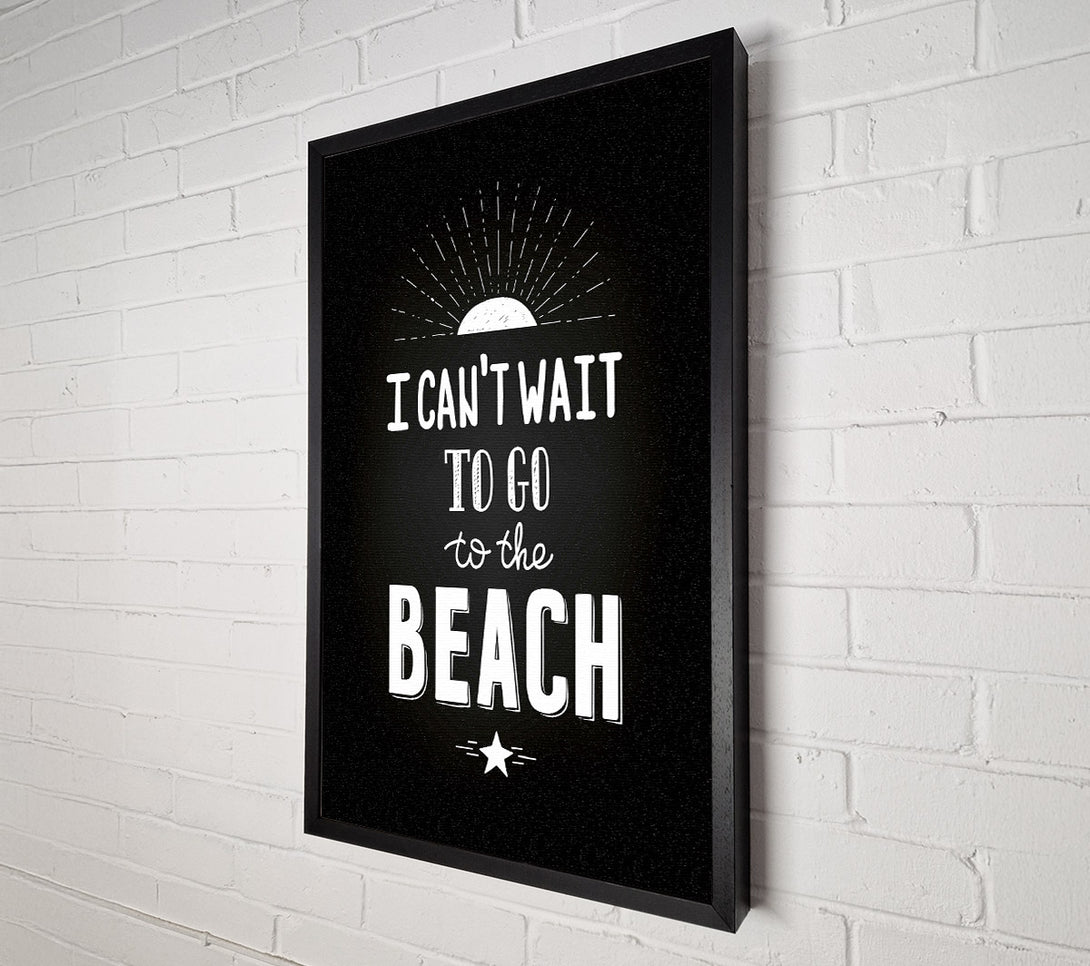  A Canvas Print of I Can't Wait To Go To The Beach Canvas Wall Art