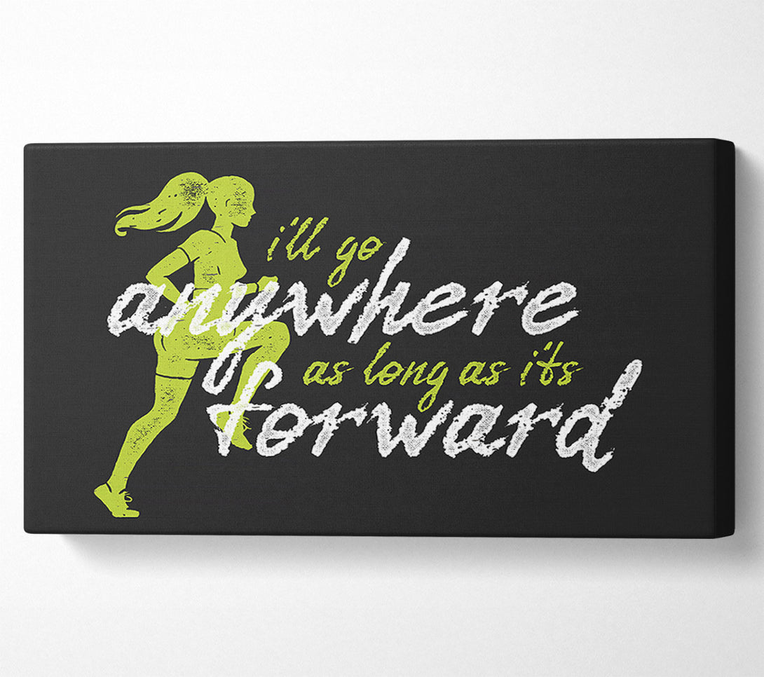  A Canvas Print of I'll Go Anywhere Forward Canvas Print