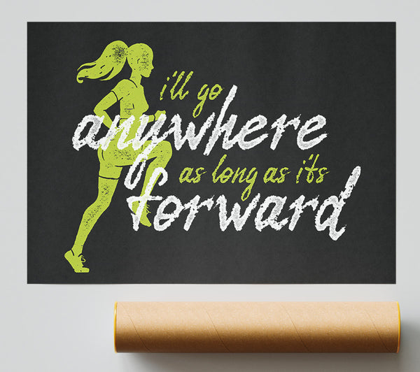 I'Ll Go Anywhere Forward Giclee Print