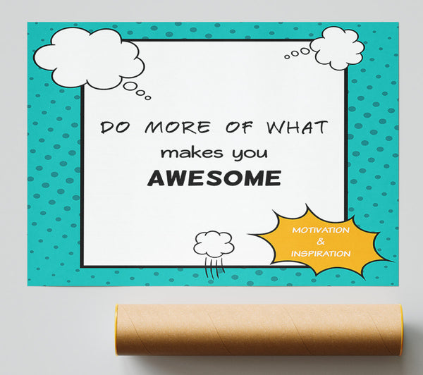 Do More Of What Makes You Print