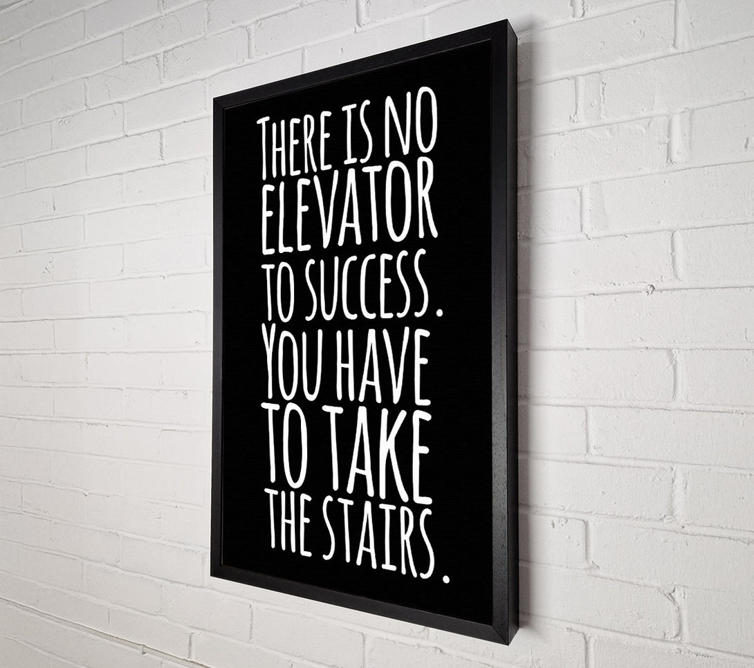  A Canvas Print of There Is No Elevation To Success Canvas Wall Art