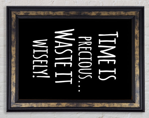 Time Is Precious Framed Print