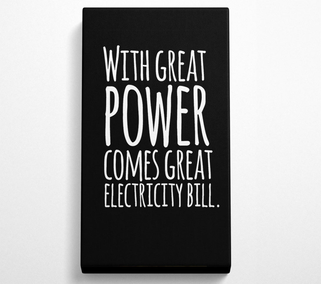  A Canvas Print of With Great Power Canvas Wall Art