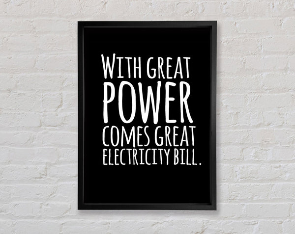 With Great Power Framed Print