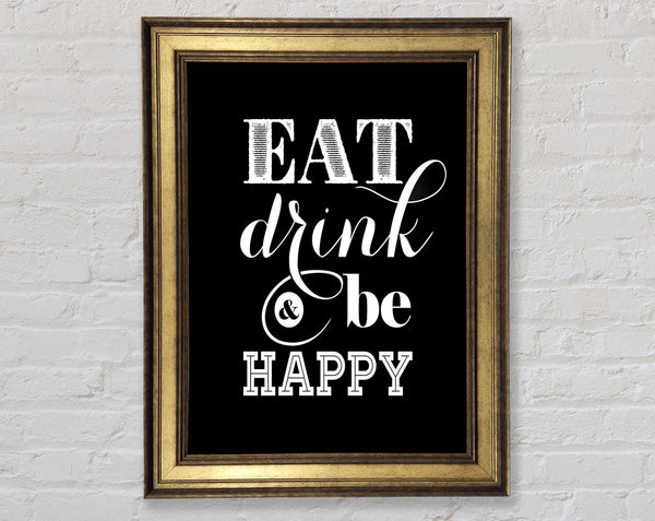 Eat Drink And Be Happy Framed Print