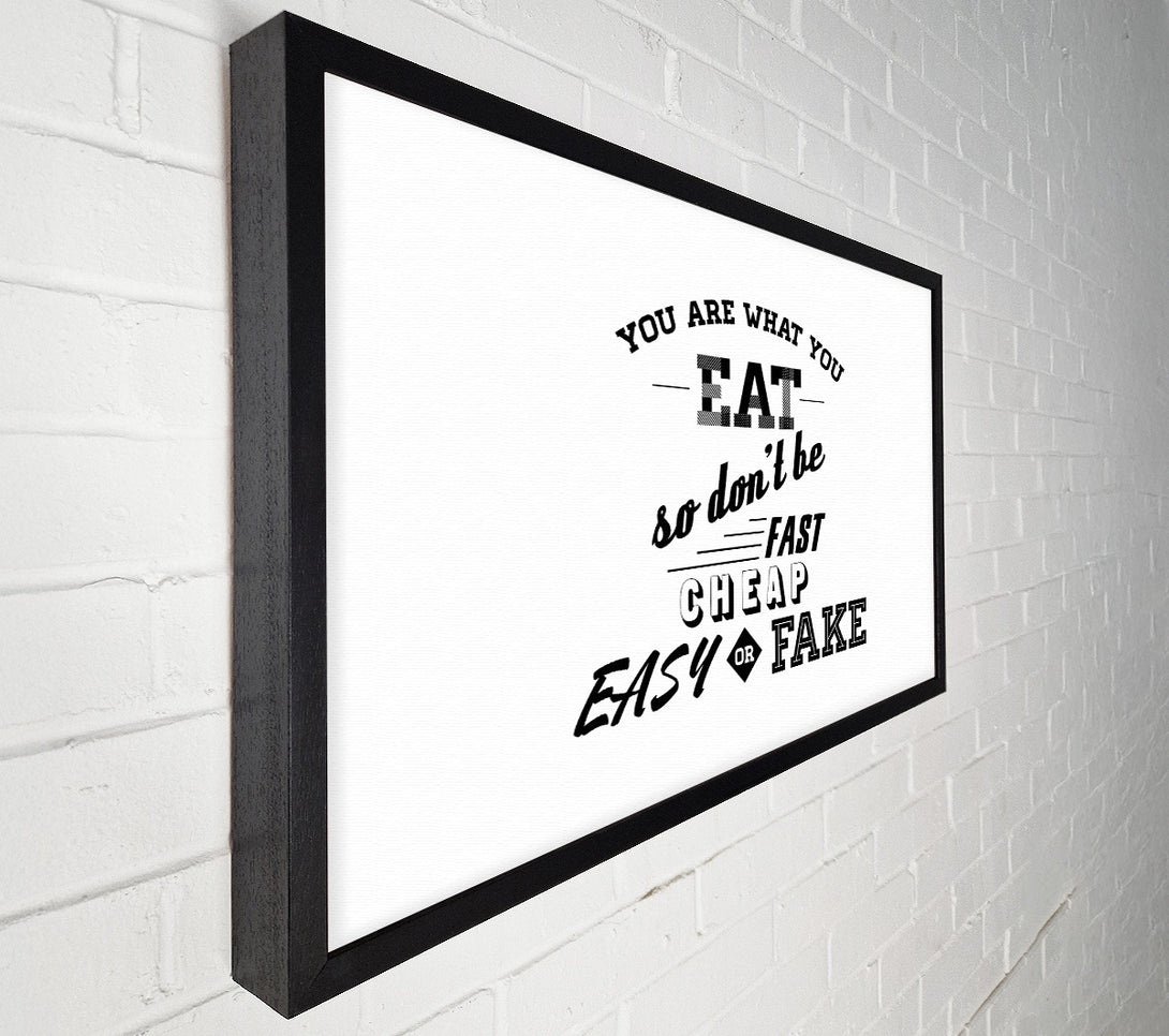  A Canvas Print of You Are What You Eat Canvas Art