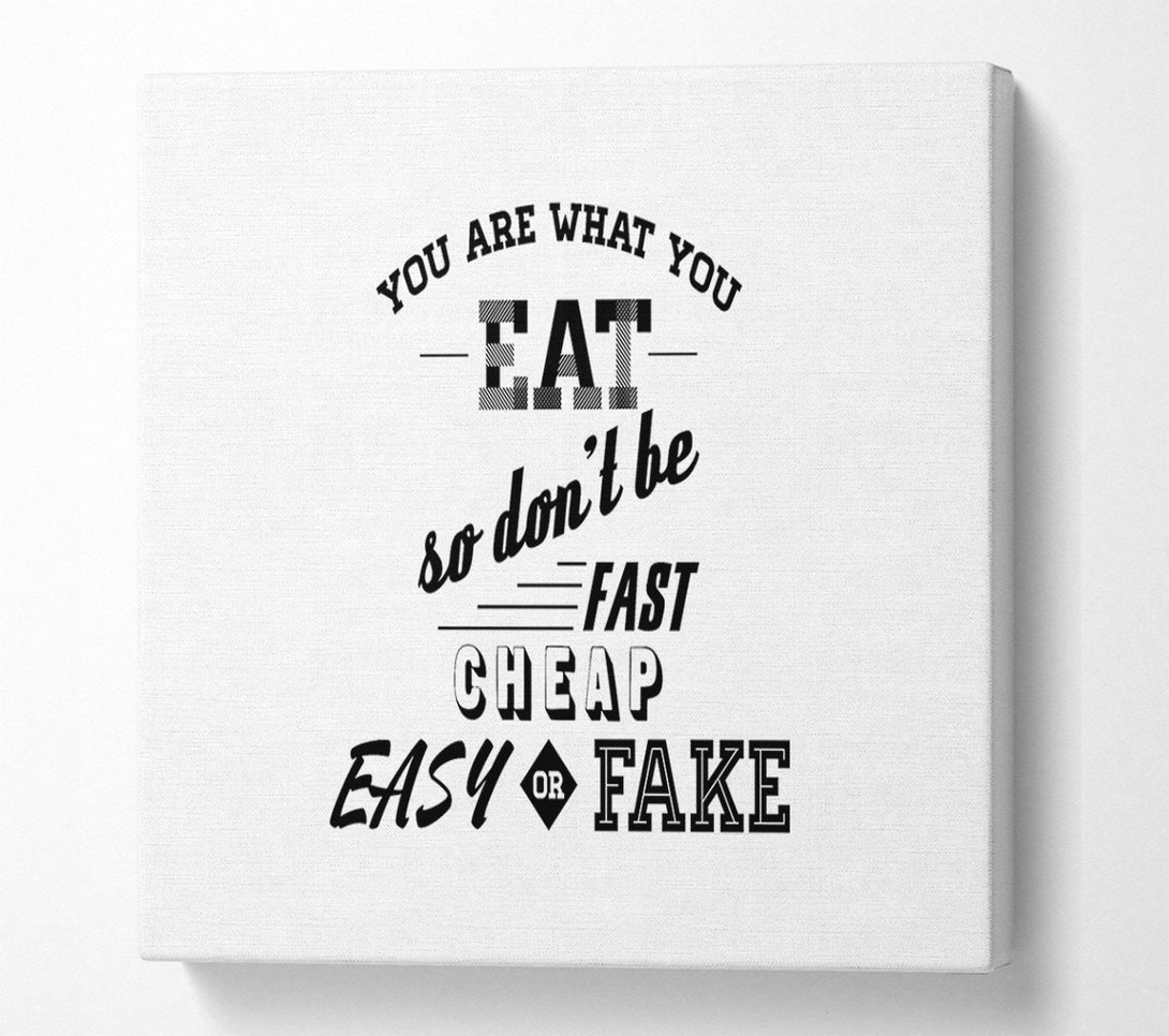  A Canvas Print of You Are What You Eat Canvas Art