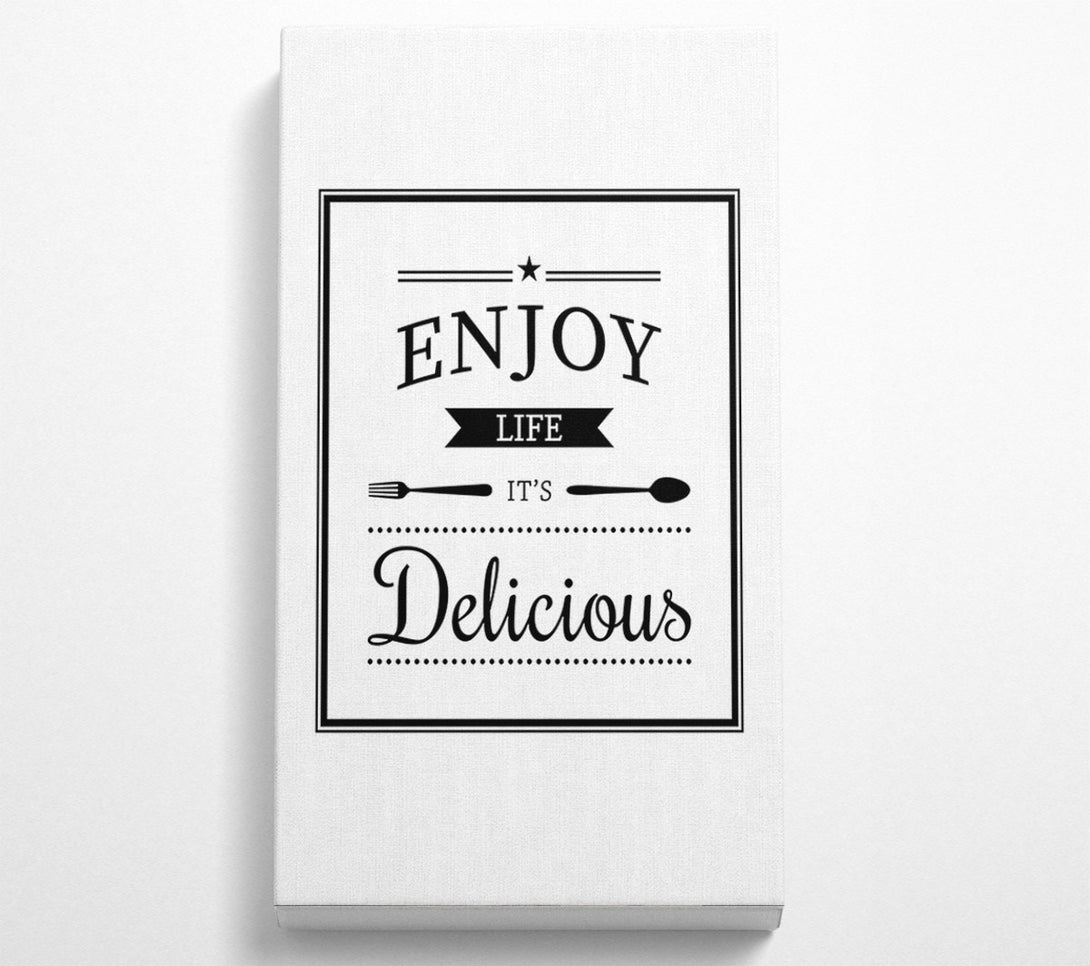  A Canvas Print of Enjoy Life It's Delicious Canvas Art