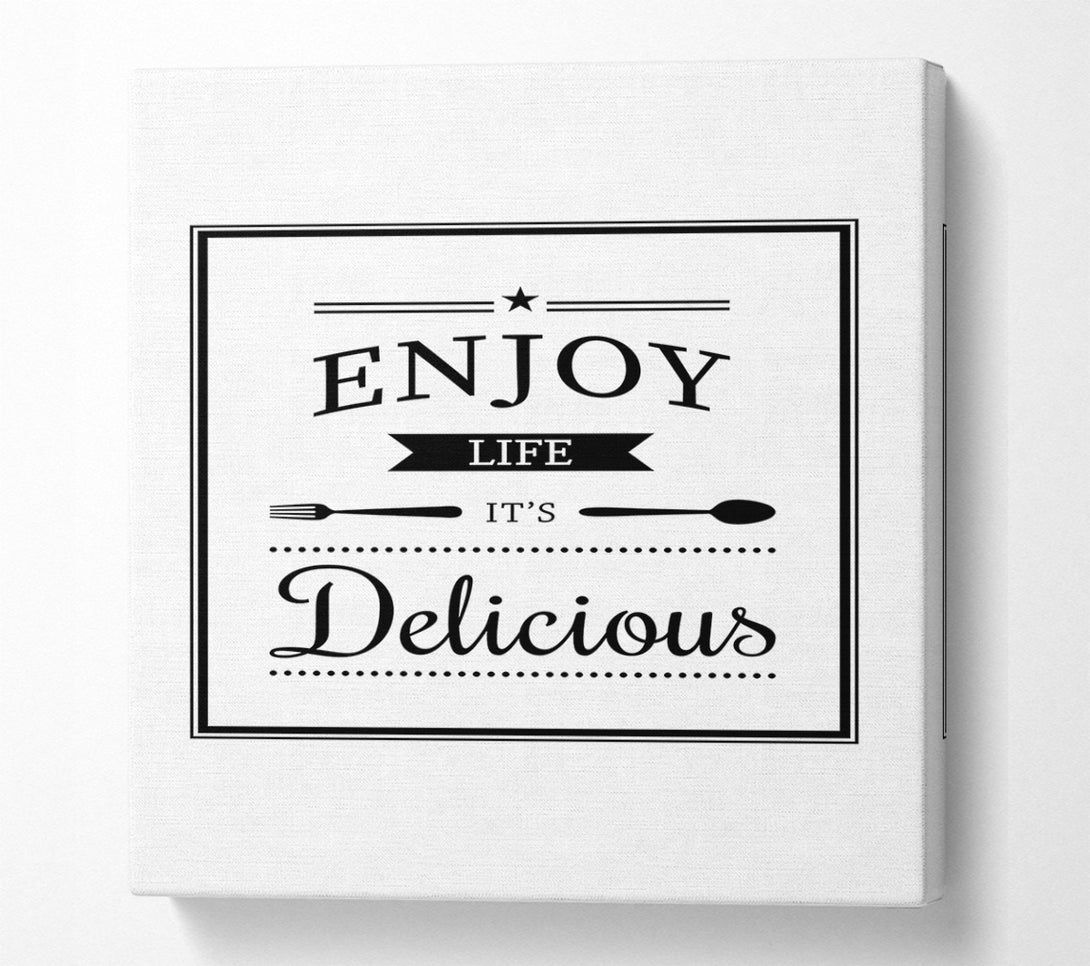 A Canvas Print of Enjoy Life It's Delicious Canvas Art