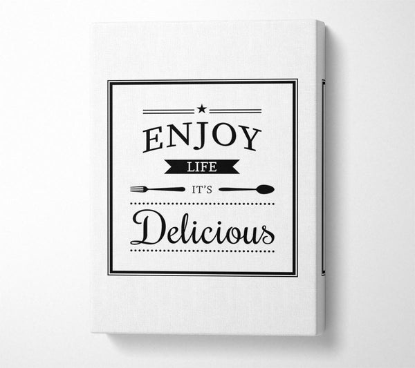  A Canvas Print of Enjoy Life It's Delicious Canvas Art