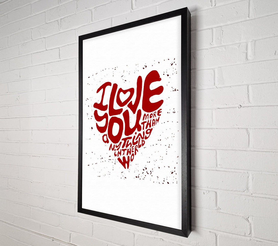  A Canvas Print of I Love You More Than Canvas Wall Art