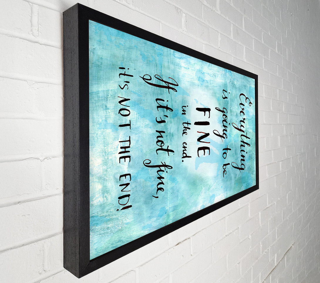  A Canvas Print of Everything Is Going To Be Fine Canvas Print