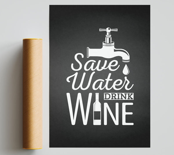 Save Water Drink Wine Giclee Print