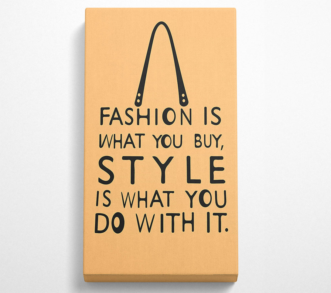  A Canvas Print of Fashion Is What You Buy Canvas Wall Art