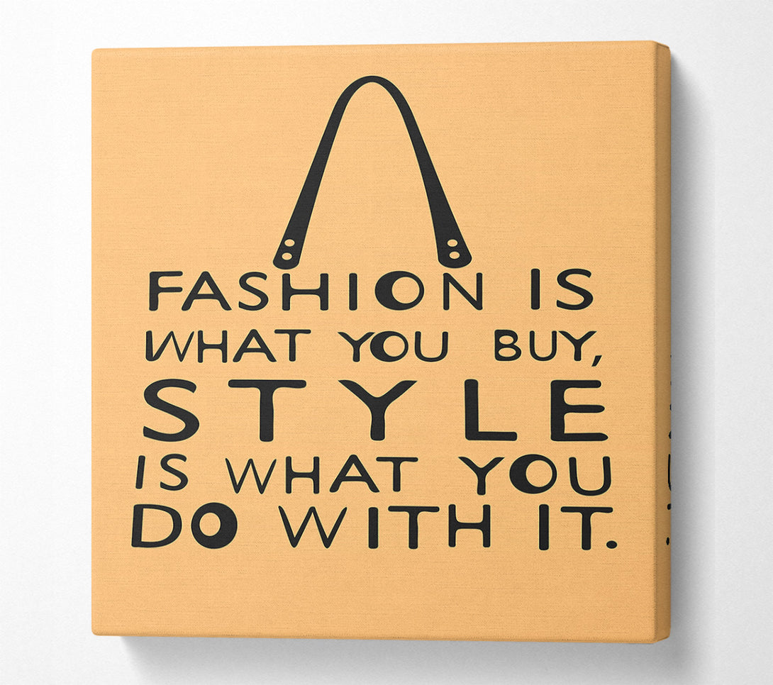  A Canvas Print of Fashion Is What You Buy Canvas Wall Art