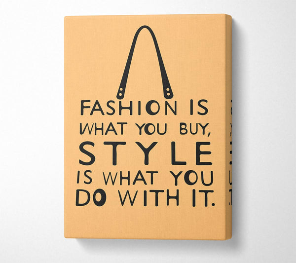  A Canvas Print of Fashion Is What You Buy Canvas Wall Art