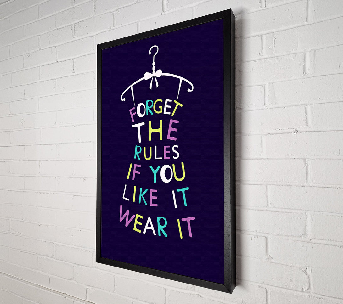  A Canvas Print of Forget The Rules Wear It Canvas Wall Art