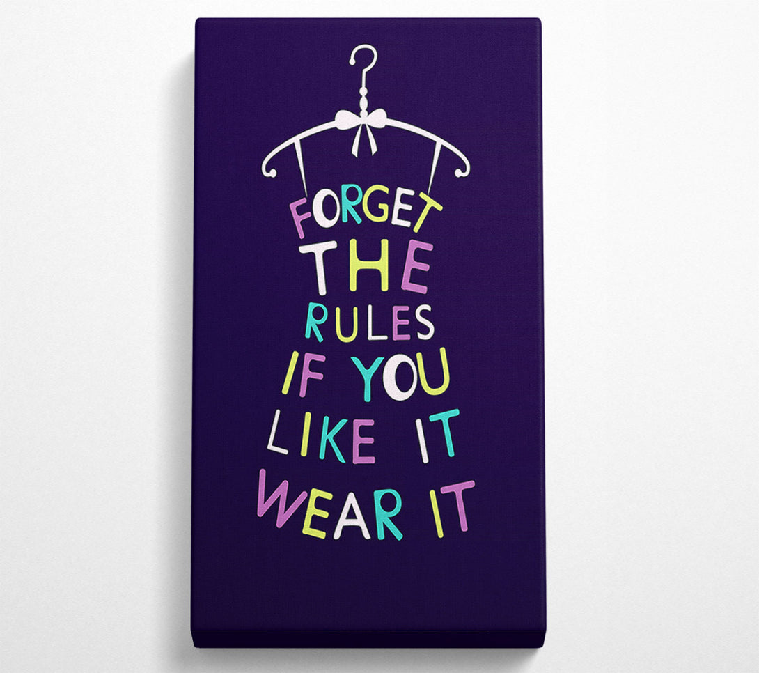  A Canvas Print of Forget The Rules Wear It Canvas Wall Art