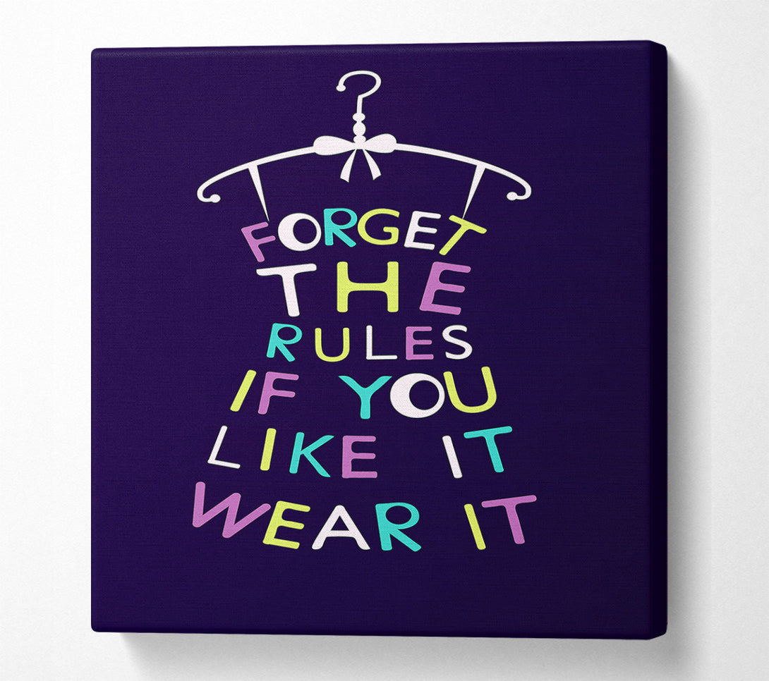  A Canvas Print of Forget The Rules Wear It Canvas Wall Art
