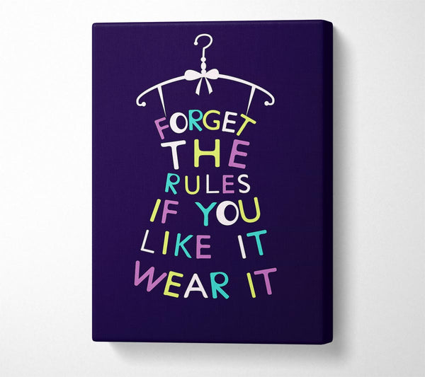  A Canvas Print of Forget The Rules Wear It Canvas Wall Art