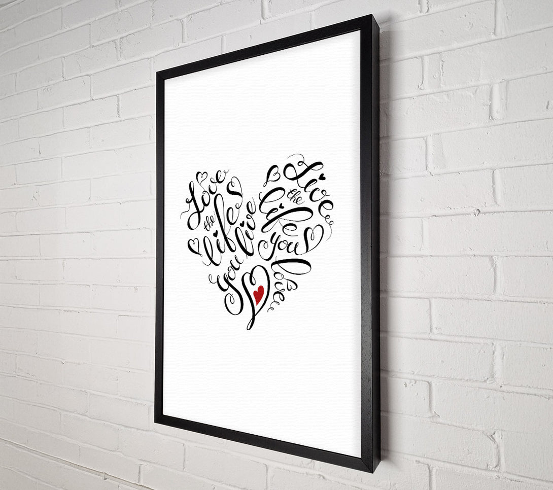  A Canvas Print of Love The Life You Live Canvas Art