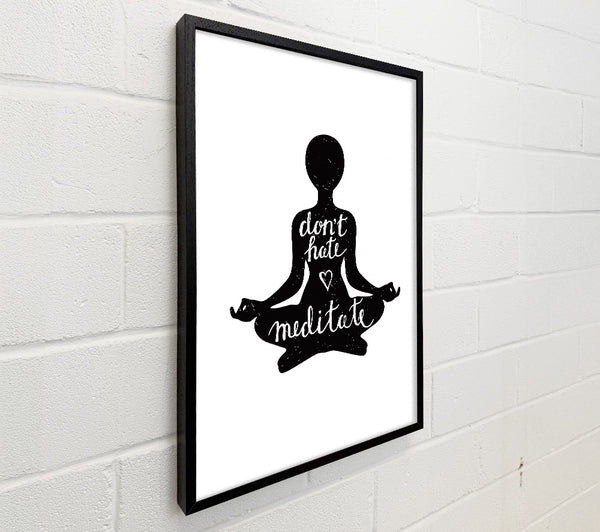 Don't Hate Meditate