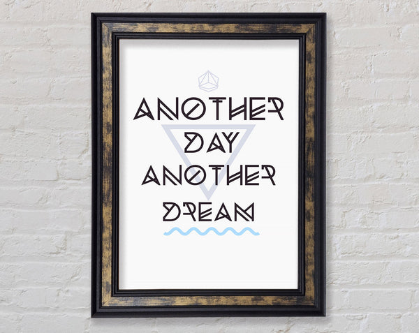 Another Day Another Dream Framed Print