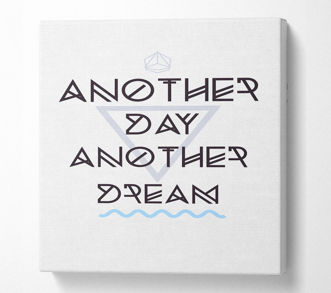  A Canvas Print of Another Day Another Dream Canvas Print
