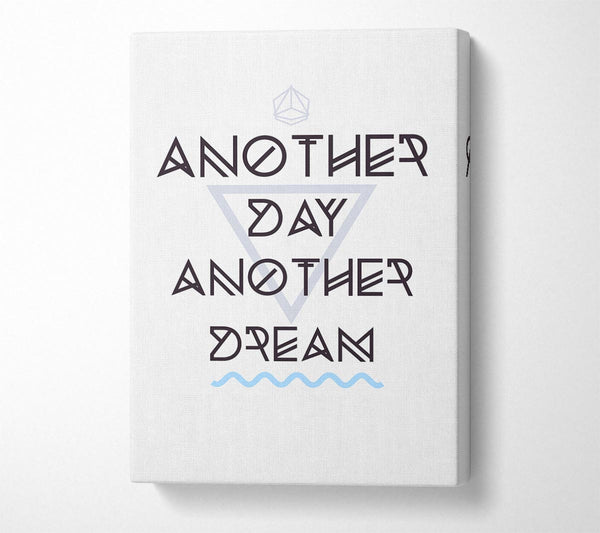  A Canvas Print of Another Day Another Dream Canvas Print
