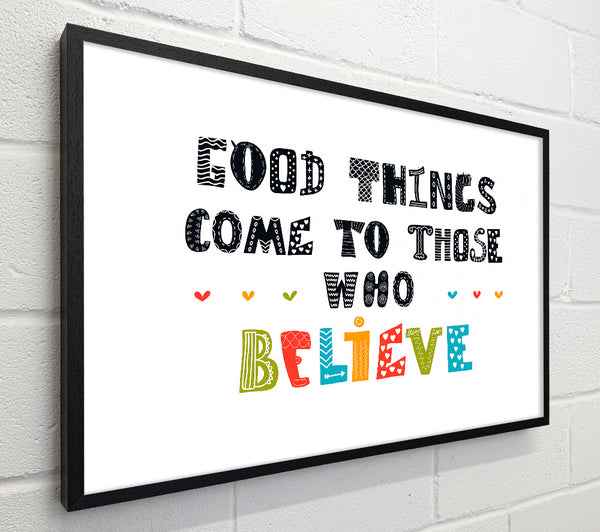 Good Things Come To Those