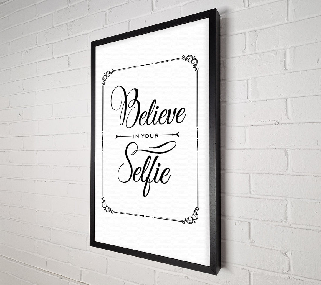  A Canvas Print of Believe In Your Selfie Canvas Wall Art